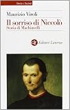 Viroli, Maurizio: Il Sorriso Di Niccolo: Storia Di Machiavelli Viroli, Maurizio: Il Sorriso Di Niccolo: Storia Di Machiavelli