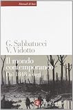 Vidotto, Vittorio: Il Mondo Contemporaneo: Dal 1848 a Oggi Vidotto, Vittorio: Il Mondo Contemporaneo: Dal 1848 a Oggi