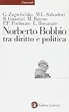Bobbio, Norberto: Norberto Bobbio Tra Diritto E Politica Bobbio, Norberto: Norberto Bobbio Tra Diritto E Politica