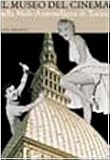 Listri, Massimo: Il Museo Nazionale Del Cinema Nella Mole Antonelliana Di Torino Listri, Massimo: Il Museo Nazionale Del Cinema Nella Mole Antonelliana Di Torino