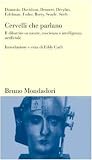 Damasio, Antonio R.: Cervelli Che Parlano: Il Dibattito Su Mente, Coscienza E Intelligenza Artificiale