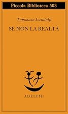 Se non la realtà by Tommaso Landolfi