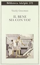 Il bene sia con voi! by Vasilij Grossman