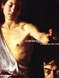 Caravaggio, Michelangelo Merisi Da: Caravaggio: L'ultimo Tempo, 1606-1610 Caravaggio, Michelangelo Merisi Da: Caravaggio: L'ultimo Tempo, 1606-1610