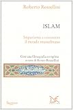 Rossellini, Roberto: Islam: Impariamo a Conoscere Il Mondo Mussulmano Rossellini, Roberto: Islam: Impariamo a Conoscere Il Mondo Mussulmano