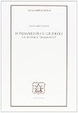 Sasso, Gennaro: Fondamento E Giudizio: Un Duplice Tramonto Sasso, Gennaro: Fondamento E Giudizio: Un Duplice Tramonto