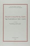Beninca, Paola: Italiano E Dialetti Nel Tempo: Saggi Di Grammatica per Giulio C. Lepschy Beninca, Paola: Italiano E Dialetti Nel Tempo: Saggi Di Grammatica per Giulio C. Lepschy