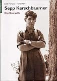 Mayr, Hans: Sepp Kerschbaumer: Eine Biographie Mayr, Hans: Sepp Kerschbaumer: Eine Biographie