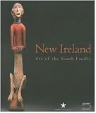 Gunn, Michael: New Ireland: Art of the South Pacific 5 Continents Edition Gunn, Michael: New Ireland: Art of the South Pacific 5 Continents Edition