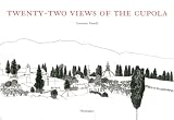 Fanelli, Giovanni: Twenty-Two Views of the Cupola Fanelli, Giovanni: Twenty-Two Views of the Cupola