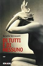 Di tutti e di nessuno by Grazia Verasani
