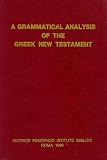 Zerwick, Max: A Grammatical Analysis of the Greek New Testament: Unabridged Zerwick, Max: A Grammatical Analysis of the Greek New Testament: Unabridged