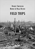 Becher, Hilla: Field Trips