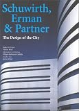 Gadola, Filippo B.: Schuwirth, Erman & Partner: The Design of the City Stadtbauplan