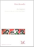 Brunello, Piero: Pionieri: Gli Italiani in Brasile E Il Mito Della Frontiera Brunello, Piero: Pionieri: Gli Italiani in Brasile E Il Mito Della Frontiera