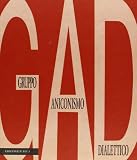 Di Genova, Giorgio: Gruppo Aniconismo Dialettico, GAD: Con Un Omaggio a Pasquale Di Fabio Di Genova, Giorgio: Gruppo Aniconismo Dialettico, GAD: Con Un Omaggio a Pasquale Di Fabio