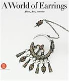 Van Cutsem, Anne: A World of Earrings: Africa, Asia, America