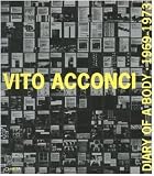 Acconci, Vito: Vito Acconci: Diary of a Body 1969-1973 Acconci, Vito: Vito Acconci: Diary of a Body 1969-1973