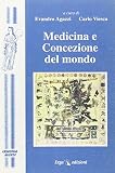Agazzi, Evandro: Medicina E Concezione Del Mondo: Un'analisi Concettuale E Storica
