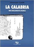 Pietro Borzomati: La Calabria Nei Documenti Storici