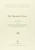 Silone, Ignazio: Per Ignazio Silone