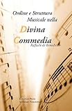 De Benedictis, Raffaele: Ordine E Struttura Musicale Nella Divina Commedia