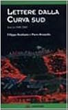 Brunello, Piero: Lettere Dalla Curva Sud: Venezia 1998-2000 Brunello, Piero: Lettere Dalla Curva Sud: Venezia 1998-2000