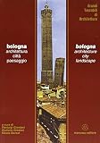 Gresleri, Giuliano: Bologna: Architettura, Citta, Paesaggio