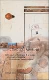 Simonetta Angiolillo: Cagliari: Le Radici Di Marina  Dallo Scavo Archeologico Di S. Eulalia Un Progetto Di Ricerca, Formazione, Valorizzazione
