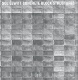 Brenson, Michael: Sol LeWitt: Concrete Block Structures Brenson, Michael: Sol LeWitt: Concrete Block Structures