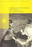 Brunetta, Gian Piero: L'immagine Di Venezia Nel Cinema Del Novecento Brunetta, Gian Piero: L'immagine Di Venezia Nel Cinema Del Novecento