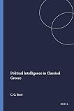 Starr, Chester G.: Political Intelligence in Classical Greece Starr, Chester G.: Political Intelligence in Classical Greece