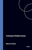 Beekes, R. S. P.: A Grammar of Gatha-Avestan Beekes, R. S. P.: A Grammar of Gatha-Avestan