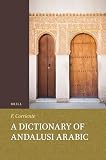 Corriente, F.: Dictionary of Andalusi Arabic Corriente, F.: Dictionary of Andalusi Arabic