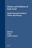 Lemaire, Andre: History and Traditions of Early Israel: Studies Presented to Eduard Nielsen May 8th 1993