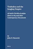 Hunwick, John O.: Timbuktu and the Songhay Empire: Al-Sa'Di's Ta'Rikh Al-Sudan Down to 1613 and Other Contemporary Documents