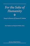 Stephens, Alan: For the Sake of Humanity: Essays in Honour of Clemens N. Nathan Stephens, Alan: For the Sake of Humanity: Essays in Honour of Clemens N. Nathan
