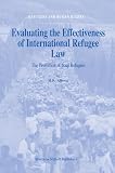Alborzi, M. R.: Evaluating the Effectiveness of International Refugee Law: The Protection of Iraqi Refugees Alborzi, M. R.: Evaluating the Effectiveness of International Refugee Law: The Protection of Iraqi Refugees