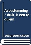 Heijden, A. F. Th. van der: Asbestemming: Een Requiem Heijden, A. F. Th. van der: Asbestemming: Een Requiem