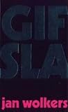 Wolkers, Jan: Gifsla