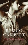 Campert, Remco: Een Liefde in Paris: Roman