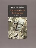Balkt, H.H. Ter: Anti-Canto's En De Astatica