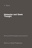 Tejera, Victorino: Nietzsche and Greek Thought Tejera, Victorino: Nietzsche and Greek Thought