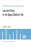 Young, Andrew J.: Law and Policy in the Space Stations' Era