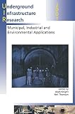 Thomson, N.: Underground Infrastructure Research: Municipal, Industrial and Environmental Applications Thomson, N.: Underground Infrastructure Research: Municipal, Industrial and Environmental Applications