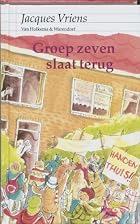 Groep zeven slaat terug by Jacques Vriens