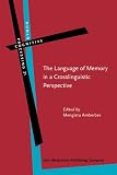 Amberber, Mengistu: The Language of Memory in a Crosslinguistic Perspective Amberber, Mengistu: The Language of Memory in a Crosslinguistic Perspective