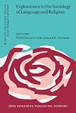Omoniyi, Tope: Explorations in the Sociology of Language And Religion