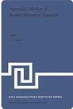 North Atlantic Treaty Organization: Numerical Solution of Partial Differential Equations: Proceedings of the NATO Advanced Study Institute Held at Kjeller, Norway, August 20-24, 1973
