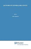 Papapetrou, Achilleus: Lectures on General Relativity